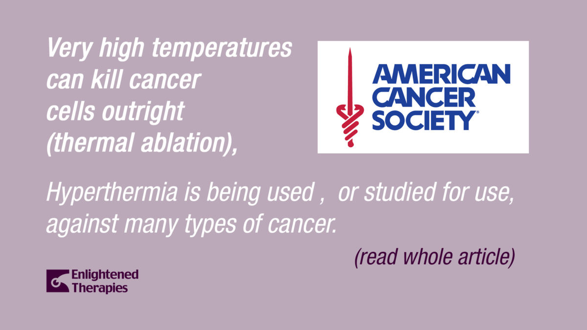 Cancer Treatment Hyperthermia/Thermal Therapy Enlightened Therapies